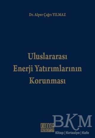 Uluslararası Enerji Yatırımlarının Korunması - On İki Levha Yayınları