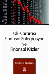 Uluslararası Finansal Entegrasyon ve Finansal Krizler - Ekin Basım Yayın