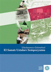 Uluslararası Geleneksel El Sanatı Ustaları Sempozyumu - Atatürk Kültür Merkezi Yayınları
