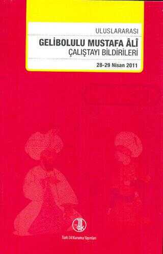 Uluslararası Gelibolu Mustafa Ali Çalıştay Bildirileri