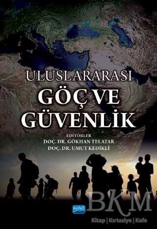 Uluslararası Göç ve Güvenlik - Nobel Akademik Yayıncılık