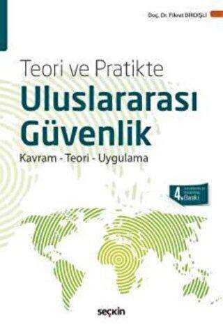 Teori ve Pratikte Uluslararası Güvenlik - Seçkin Yayıncılık