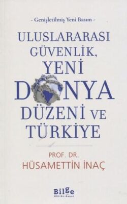 Uluslararası Güvenlik, Yeni Dünya Düzeni ve Türkiye - 1