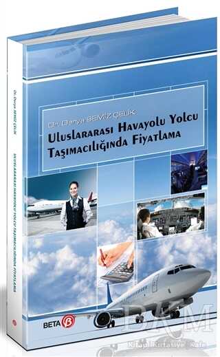 Uluslararası Havayolu Yolcu Taşımacılığında Fiyatlama - Beta Yayınevi