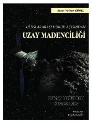 Uluslararası Hukuk Açısından Uzay Madenciliği - 1