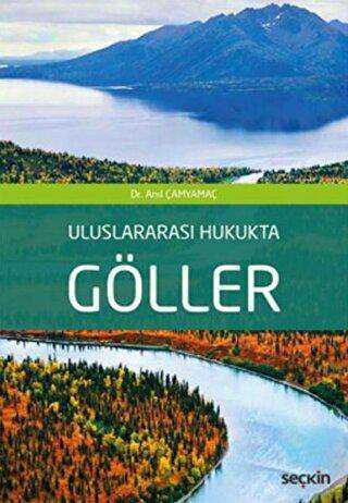 Uluslararası Hukukta Göller - Seçkin Yayıncılık