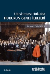 Uluslararası Hukukta Hukukun Genel İlkeleri - On İki Levha Yayınları