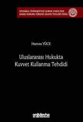 Uluslararası Hukukta Kuvvet Kullanma Tehdidi - On İki Levha Yayınları