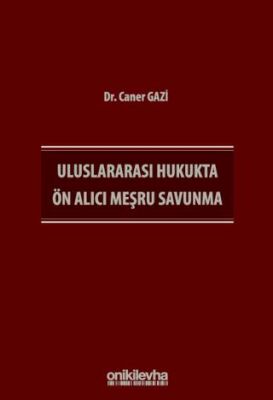 Uluslararası Hukukta Ön Alıcı Meşru Savunma - 1