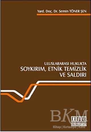 Uluslararası Hukukta Soykırım, Etnik Temizlik ve Saldırı - On İki Levha Yayınları