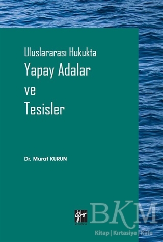 Uluslararası Hukukta Yapay Adalar ve Tesisler - 1