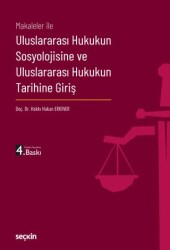 Uluslararası Hukukun Sosyolojisine ve Uluslararası Hukukun Tarihine Giriş - Seçkin Yayıncılık