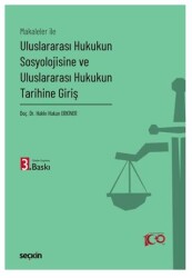 Uluslararası Hukukun Sosyolojisine ve Uluslararası Hukukun Tarihine Giriş - Seçkin Yayıncılık