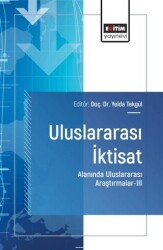 Uluslararası İktisat Alanında Uluslararası Araştırmalar - III - Eğitim Yayınevi - Bilimsel Eserler