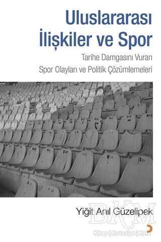Uluslararası İlişkiler ve Spor - Cinius Yayınları