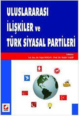 Uluslararası İlişkiler ve Türk Siyasal Partileri - Seçkin Yayıncılık