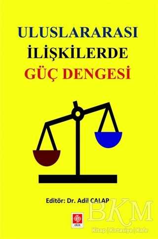 Uluslararası İlişkilerde Güç Dengesi - Ekin Basım Yayın