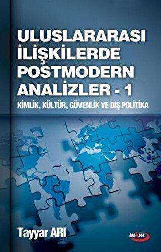 Uluslararası İlişkilerde Postmodern Analizler - 1 - Marmara Kitap Merkezi - Tayyar Arı