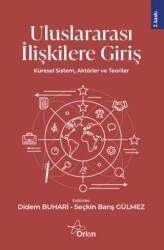 Uluslararası İlişkilere Giriş: Küresel Sistem, Aktörler ve Teoriler - Orion Yayınevi