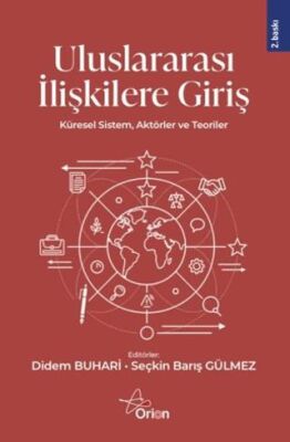 Uluslararası İlişkilere Giriş: Küresel Sistem, Aktörler ve Teoriler - 1