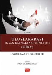 Uluslararası İnsan Kaynakları Yönetimi UİKY - Uygulama Ve Örnekler - Nobel Bilimsel Eserler