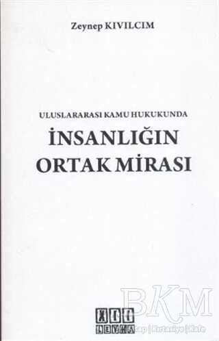 Uluslararası Kamu Hukukunda İnsanlığın Ortak Mirası - On İki Levha Yayınları