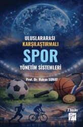 Uluslararası Karşılaştırmalı Spor Yönetim Sistemleri - Gazi Kitabevi