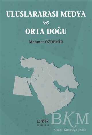 Uluslararası Medya ve Orta Doğu - Der Yayınları