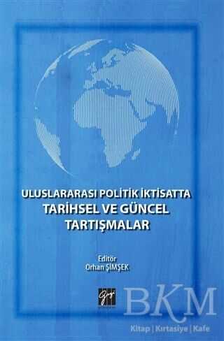 Uluslararası Politik İktisatta Tarihsel ve Güncel Tartışmalar - 1