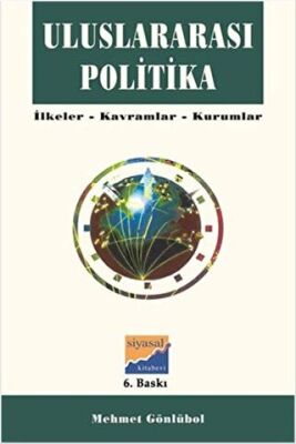 Uluslararası Politika İlkeler, Kavramlar, Kurumlar kapağı