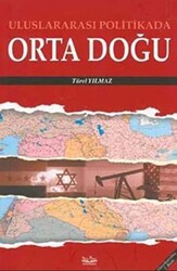 Uluslararası Politikada Ortadoğu - Barış Platin Yayınları