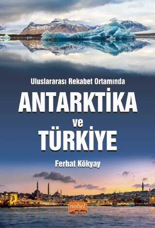 Antarktika Ve Türkiye - Nobel Bilimsel Eserler