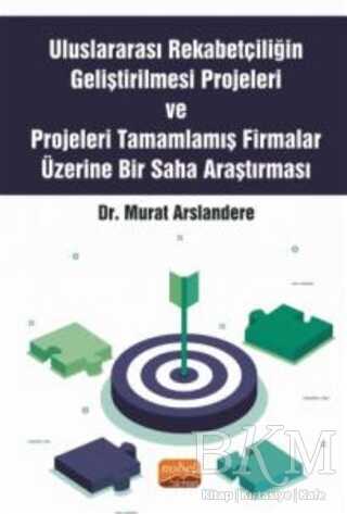Uluslararası Rekabetçiliğin Geliştirilmesi Projeleri ve Projeleri Tamamlamış Firmalar Üzerine Bir Saha Araştırması - 1