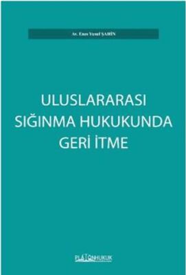 Uluslararası Sığınma Hukukunda Geri İtme - 1