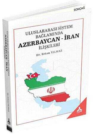 Uluslararası Sistem Bağlamında Azerbaycan-İran İlişkileri