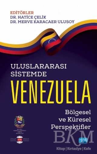 Uluslararası Sistemde Venezuela - Nobel Akademik Yayıncılık