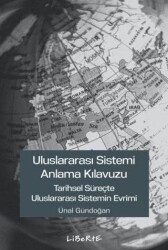 Uluslararası Sistemi Anlama Kılavuzu - Liberte Yayınları