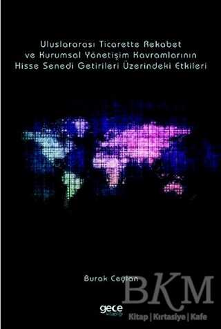 Uluslararası Ticarette Rekabet Gücü ve Kurumsal Yönetişim Kavramları - Gece Kitaplığı