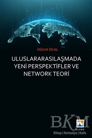 Uluslararasılaşmada Yeni Perspektifler ve Network Teori - Nisan Kitabevi