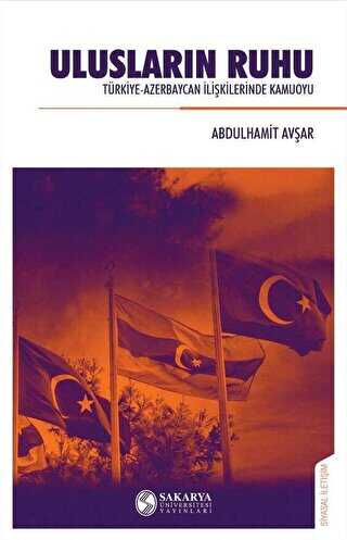 Ulusların Ruhu - Sakarya Üniversitesi Kültür Yayınları