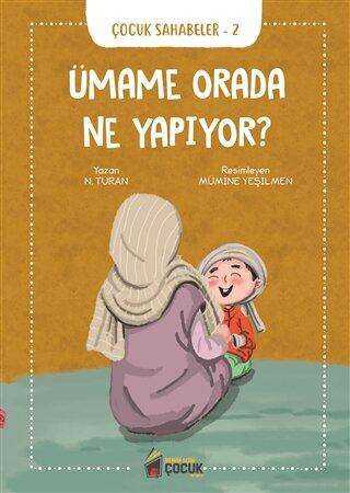 Ümame Orada Ne Yapıyor? - Çocuk Sahabeler 2 - 1