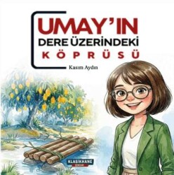 Umay`ın Dere Üzerindeki Köprüsü - Klasikhane Çocuk