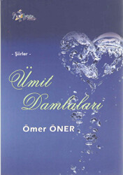 Ümit Damlaları - Şiirler - Kültür Ajans Yayınları