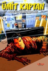 Ümit Kaptan 13 - Anne’nin Koruyucuları - Paydos Yayıncılık