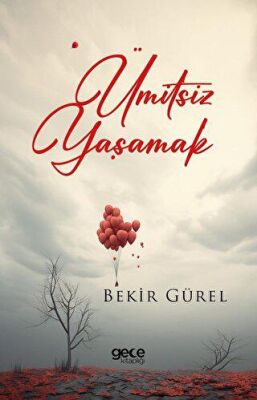 Ümitsiz Yaşamak - 1