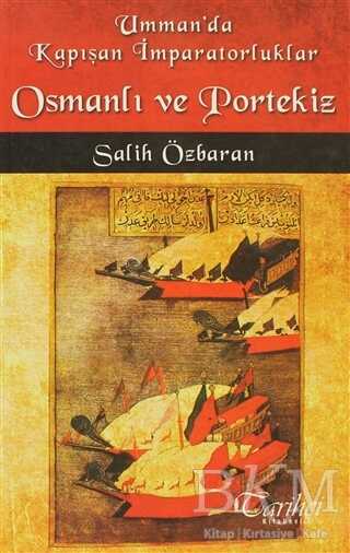 Umman’da Kapışan İmparatorluklar Osmanlı ve Portekiz