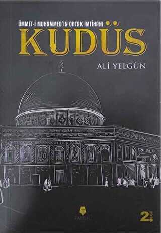 Ümmet-i Muhammed`in Ortak İmtihanı Kudüs - Tahlil Yayınları