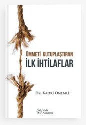 Ümmeti Kutuplaştıran İlk İhtilaflar - Nida Akademi