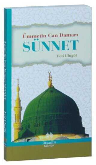 Ümmetin Can Damarı Sünnet - Muallim Neşriyat
