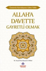 Ümmetin Kurtuluşuna Giden Yolda Allah`a Davette Gayretli Olmak - Nebevi Hayat Yayınları